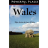 Powerful Places in Wales