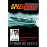 Speed Kills: Who killed the Cigarette Boat King, the fastest man on the seas?