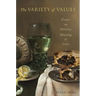 Variety of Values: Essays on Morality, Meaning, and Love