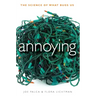 Annoying: The Science of What Bugs Us