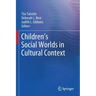 Children's Social Worlds in Cultural Context