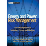 Energy and Power Risk Management: New Developments in Modeling, Pricing, and Hedging