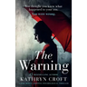 The Warning: A nail biting, gripping psychological thriller