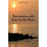 Encounters with Jesus by the Water