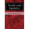 Youth and Egolatry