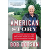 American Story: A Lifetime Search for Ordinary People Doing Extraordinary Things