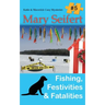 Fishing, Festivities, & Fatalities