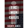The Man Crisis