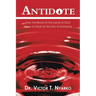 Antidote: How the Blood of the Lamb of God Goes to Work for the Sins of Humanity
