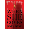 When She Comes Knocking