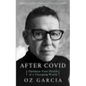 After Covid: Optimize Your Health in a Changing World