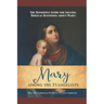 The Definitive Guide for Solving Biblical Questions About Mary: Mary Among the Evangelists