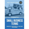 Small Business Terms - Financial Education Is Your Best Investment