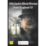Old Jack's Ghost Stories from England (1)