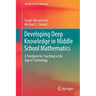 Developing Deep Knowledge in Middle School Mathematics: A Textbook for Teaching in the Age of Technology