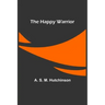 The Happy Warrior
