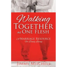 Walking Together As One Flesh
