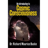 Cosmic Consciousness: An Introduction