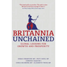 Britannia Unchained: Global Lessons for Growth and Prosperity
