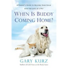 When Is Buddy Coming Home?