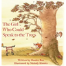 The Girl Who Could Speak To The Trees