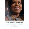 Michelle Obama in Her Own Words