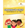 Growing Up Great: Kids Activity Books Ages 10-12 Vol -1 Money