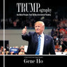 Trumpography: How Biblical Principles Paved the Way to the American Presidency