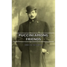 Puccini Among Friends