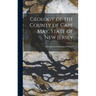 Geology of the County of Cape May, State of New Jersey