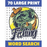 Fishing Word Search: 70 Large Print Challenging Puzzles For Fisherman Can You Find All The Fishing word ? Gift For Seniors and Adults.