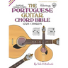 The Portuguese Guitar Chord Bible: Lisboa Tuning 1,728 Chords