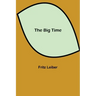 The Big Time