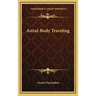 Astral-Body Traveling