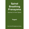 Spinal Breathing Pranayama - Journey to Inner Space