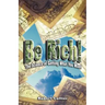 Be Rich !: The Science of Getting What You Want