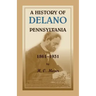 A History of Delano, Pennsylvania