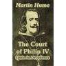 The Court of Philip IV: Spain in Decadence