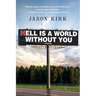 Hell Is a World Without You