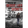 House of Deceit, Lies and Secrets