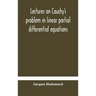 Lectures on Cauchy's problem in linear partial differential equations