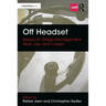 Off Headset: Essays on Stage Management Work, Life, and Career