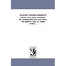 Across the Continent: A Summer'S Journey to the Rocky Mountains, the Mormons, and the Pacific States, With Speaker Colfax, by Samuel Bowles ...