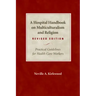 A Hospital Handbook on Multiculturalism and Religion, Revised Edition: Practical Guidelines for Health Care Workers