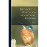 Birds of the Huachuca Mountains, Arizona