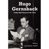 Hugo Gernsback: A Man Well Ahead of His Time