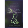 What the Heavens Declare