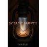 Enter the Darkness