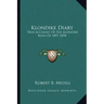 Klondike Diary: True Account of the Klondike Rush of 1897-1898
