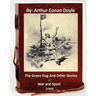 The Green Flag and Other Stories of War and Sport. ( 1900 )By Arthur Conan Doyle